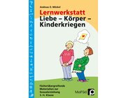 Lernwerkstatt: Liebe - Krper - Kinderkriegen, Buch, 3.-4. Klasse