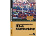 Politik handlungsorientiert: Globale Zusammenhnge, Buch inkl. CD, 7.-10. Klasse