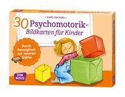 30 Psychomotorik-Bildkarten f�r Kinder, 3-8 Jahre