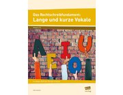 Das Rechtschreibfundament: Lange und kurze Vokale, Brosch�re, 5.-10. Klasse