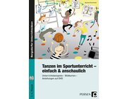 Tanzen im Sportunterricht - einfach & anschaulich, Brosch�re inkl. DVD, 1.-4. Klasse