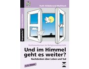 Und im Himmel geht es weiter?, Buch inkl. CD-ROM, 5.-6. Klasse