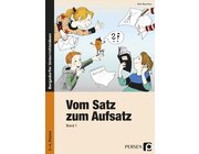 Vom Satz zum Aufsatz - Band 1, 2.-4. Klasse