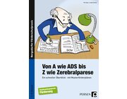 Von A wie ADS bis Z wie Zerebralparese, 1. bis 9. Klasse