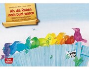 Kamishibai Bildkartenset - Als die Raben noch bunt waren, 2-8 Jahre