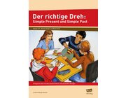 Der richtige Dreh: Simple Present und Simple Past, 5.-7. Klasse