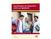 Gamification im Unterricht - nicht nur Spielerei!, Buch, 5. bis 10. Klasse