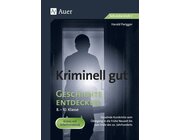 Kriminell gut Geschichte entdecken 8-10, Buch