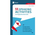 55 Speaking Activities im Englischunterricht