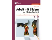 Arbeit mit Bildern im Ethikunterricht 5-10