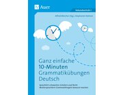 Ganz einfache 10-Minuten-Grammatikbungen Deutsch