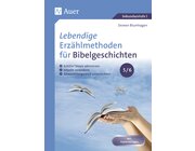 Lebendige Erzhlmethoden fr Bibelgeschichten 5-6