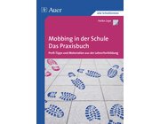 Mobbing in der Schule - Das Praxisbuch