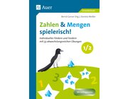 Zahlen und Mengen spielerisch! - Klasse 1/2