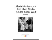 Maria Montessori - Ihr Leben für die Kinder dieser Welt, Heft