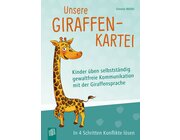 Unsere Giraffen-Kartei – Kinder üben selbstständig gewaltfreie Kommunikation mit der Giraffensprache, Klasse 2-4