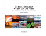 Die Sonne schaut auf Wasser, Luft und Felsen, Kosmisches Leseheft