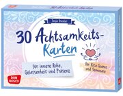 30 Achtsamkeitskarten fr innere Ruhe, Gelassenheit und Prsenz