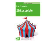 Die 50 besten Zirkusspiele, MiniSpielothek-Buch, 5-12 Jahre