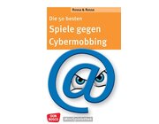 Die 50 besten Spiele gegen Cybermobbing, Buch, 10-13 Jahre