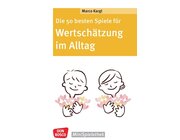 Die 50 besten Spiele fr Wertschtzung im Alltag, Buch, 6-10 Jahre