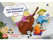 Musikalisches Erzhltheater - Drei Chinesen mit dem Kontrabass, 4-8 Jahre
