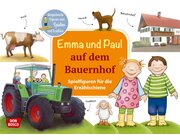 Emma und Paul auf dem Bauernhof. Spielfiguren fr die Erzhlschiene, 1 bis 5 Jahre