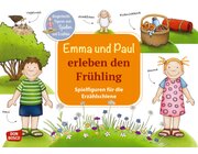 Emma und Paul erleben den Frhling. Spielfiguren fr die Erzhlschiene, 1 bis 5 Jahre