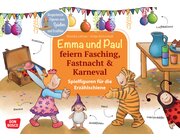 Emma und Paul feiern Fasching, Fastnacht & Karneval. Spielfiguren f�r die Erz�hlschiene, 1-5 Jahre