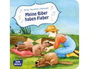 Meine Biber haben Fieber, Mini-Bilderbuch, 3-6 Jahre