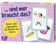 ... und wer braucht das? Denk- und Legespiel fr Kinder von 3 bis 6 Jahre