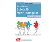 Die 50 besten Spiele fr mehr Teamgeist. Fr 8- bis 12-Jhrige