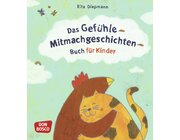Das Gef�hle-Mitmachgeschichten-Buch f�r Kinder, 4-8 Jahre