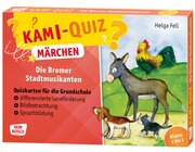 Kami-Quiz Mrchen: Die Bremer Stadtmusikanten, Quizkarten, 6-8 Jahre