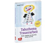 Tabuthema Trauerarbeit