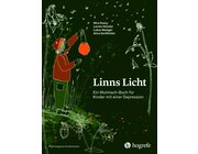 Kinder stark machen: Linns Licht, psychologisches Kinderbuch, 6-12 Jahre