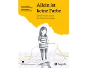 Kinder stark machen: Allein ist keine Farbe, psychologisches Kinderbuch, 6-12 Jahre