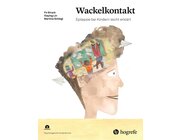 Kinder stark machen: Wackelkontakt, psychologisches Kinderbuch, 6-12 Jahre