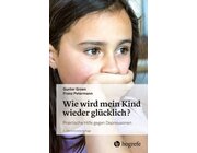 Wie wird mein Kind wieder glcklich?, Buch