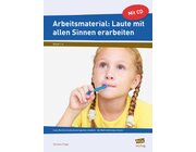 Arbeitsmaterial: Laute mit allen Sinnen erarbeiten, 1.-4.Klasse