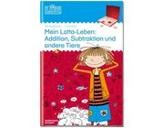 LK Mein Lotta-Leben Addition, Subtraktion und andere Tiere, Heft, 2. Klasse