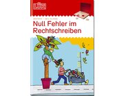 LK Null Fehler im Rechtschreiben 1, Heft, 3.-6. Klasse