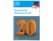 LK Supertrainer Rechnen bis 20, Heft, 1.-2. Klasse