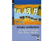Kinder entdecken "Der blaue Reiter" - Foliensatz, 1.-6. Klasse