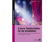 3 kurze Theaterstcke fr die Schulbhne, Buch, 6. bis 10. Klasse