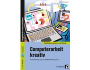 Computerarbeit kreativ, Buch, 5. bis 10. Klasse