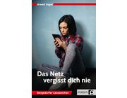 Das Netz vergisst dich nie, Buch, 7. bis 10. Klasse