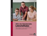 LRS in der Sekundarstufe: Lehrerleitfaden, Klasse 5 - 10