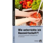 Wie unterrichte ich Hauswirtschaft?!, Buch, 5. bis 10. Klasse