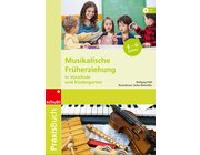 Praxisbuch Musikalische Früherziehung in Vorschule, 4-6 Jahre